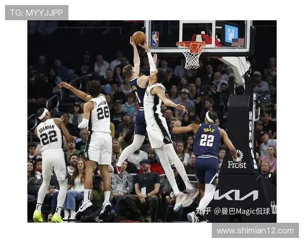 NBA马刺对阵掘金精彩直播回顾与赛后分析全程跟踪报道 NBA马刺对阵掘金精彩直播回顾与赛后分析全程跟踪报道